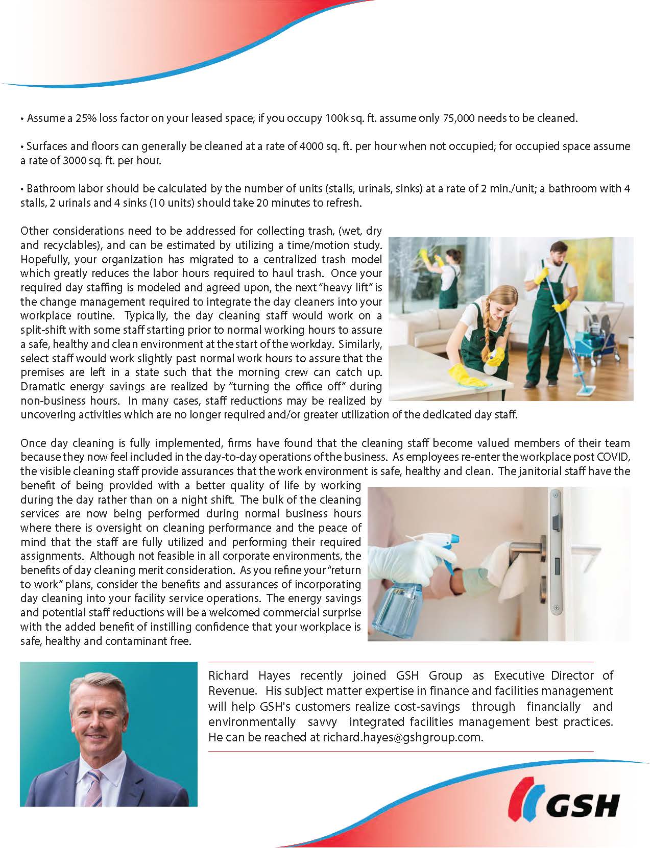 Prior to the COVID-19 pandemic, progressive firms looking to reduce energy costs, achieve CSR initiatives and gain greater control of their janitorial staff elected to perform daytime cleaning of their premises on a daily basis.