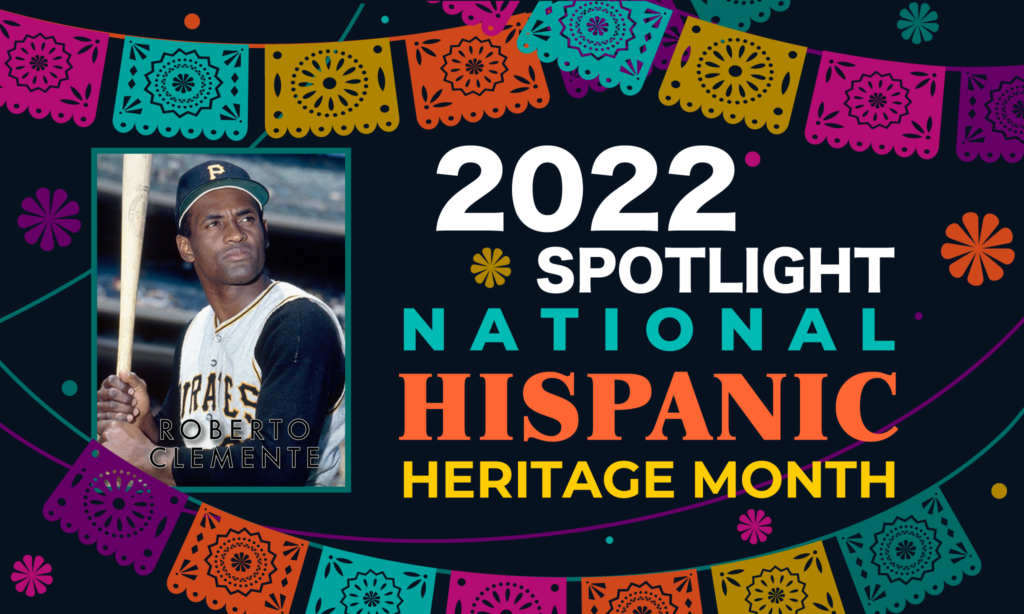 GSH Celebrates 2022 Hispanic Heritage Month Roberto Clemente